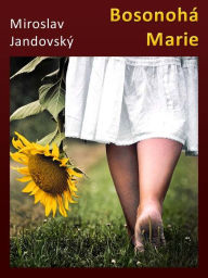 Title: Bosonohá Marie, Author: Miroslav Jandovský