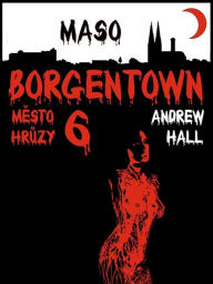 Title: Maso: Borgentown, město hrůzy 6, Author: Andrew Hall