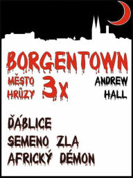 Title: 3x Borgentown - město hrůzy II, Author: Andrew Hall