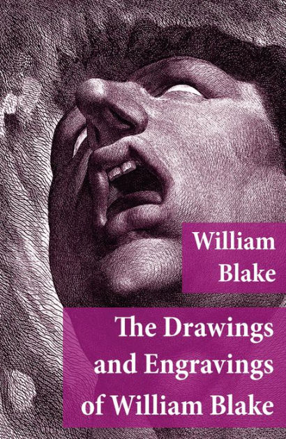 The Drawings And Engravings Of William Blake (Fully Illustrated) By ...