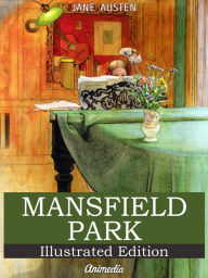 Title: Mansfield Park (Illustrated Edition): A Novel, Author: Jane Austen