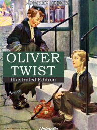 Oliver Twist: (Illustrated)