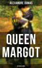 QUEEN MARGOT (Historical Novel): Historical Novel - The Story of Court Intrigues, Bloody Battle for the Throne and Wars of Religion