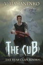 The Cub (The Bear Clan Book 1): A Progression Fantasy