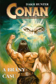 Title: Conan a brány času, Author: Dakh Hunter