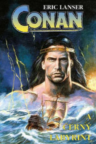 Title: Conan a černý labyrint, Author: Eric Lanser