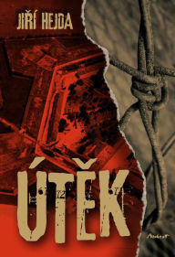 Title: Útek, Author: Jirí Hejda
