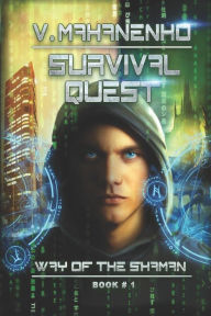 Title: Survival Quest (The Way of the Shaman Book #1), Author: Vasily Mahanenko