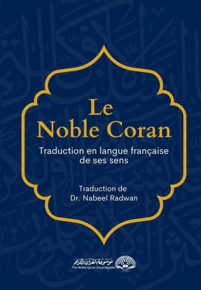 Le Noble Coran - Traduction en langue franÃ¯Â¿Â½aise de ses sens