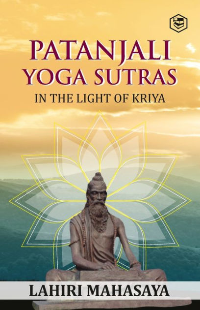 Patanjali Yoga In the Light of by Lahiri Mahasaya, Paperback Barnes &