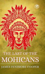 Title: The Last of the Mohicans, Author: James Fenimore Cooper