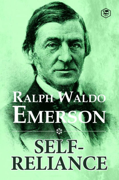 Self Reliance By Ralph Waldo Emerson Paperback Barnes And Noble®