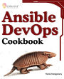Ansible DevOps Cookbook: End-to-end automation solutions including setup, playbooks, cloud services, CI/CD integration, and ansible tower management