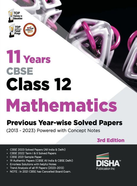 11 Years CBSE Class 12 Mathematics Previous Year-wise Solved Papers ...