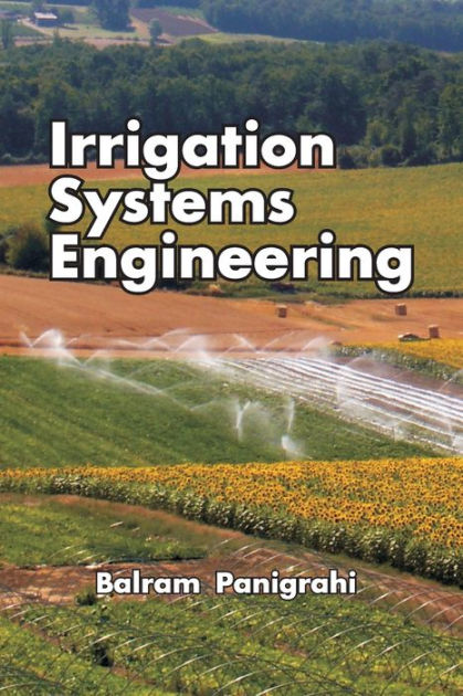 Irrigation Systems Engineering By Balram Panigrahi, Paperback | Barnes ...