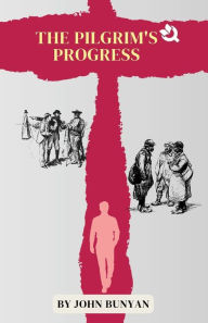 Title: The Pilgrim's Progress, Author: John Bunyan