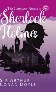 Title: The Complete Novels of Sherlock Holmes (Deluxe Hardbound Edition), Author: Arthur Conan Doyle