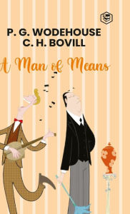 Title: A Man of Means, Author: P. G. Wodehouse