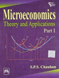 Title: MICROECONOMICS: Theory and Applications PART I, Author: S.P.S. CHAUHAN