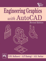 Title: ENGINEERING GRAPHICS WITH AUTOCAD, Author: D. M. KULKARNI