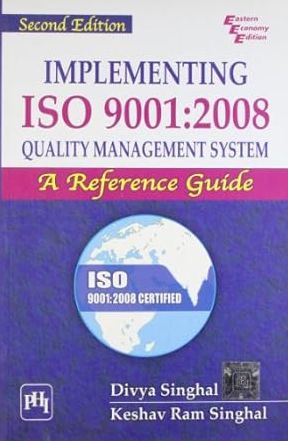 Implement ISO9001:2008 Quality Management System: A Reference Guide