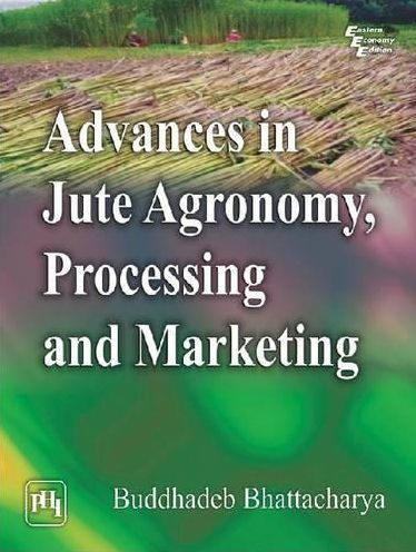 Advance in Jute Agronomy Processing and Marketing