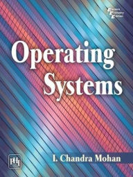 Title: OPERATING SYSTEMS, Author: I. CHANDRA MOHAN