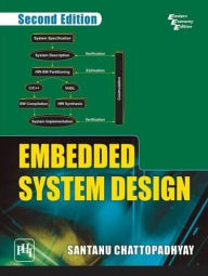 Title: EMBEDDED SYSTEM DESIGN, Author: SANTANU CHATTOPADHYAY