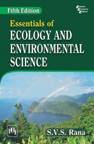 Title: ESSENTIALS OF ECOLOGY AND ENVIRONMENTAL SCIENCE, Author: S.V.S. RANA