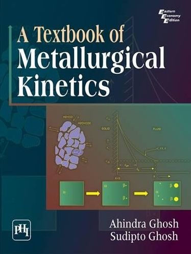 A TEXTBOOK OF METALLURGICAL KINETICS