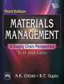 MATERIALS MANAGEMENT A SUPPLY CHAIN PERSPECTIVE: TEXT AND CASES