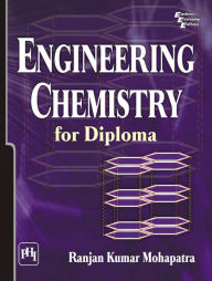 Title: ENGINEERING CHEMISTRY FOR DIPLOMA, Author: RANJAN KUMAR MOHAPATRA