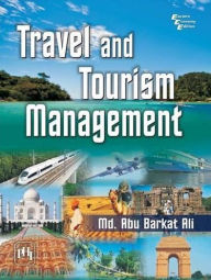 Title: TRAVEL AND TOURISM MANAGEMENT, Author: MD. ABU BARKAT ALI