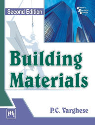 Title: BUILDING MATERIALS, Author: P.C. VARGHESE