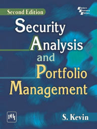 Title: SECURITY ANALYSIS AND PORTFOLIO MANAGEMENT, Author: S. KEVIN