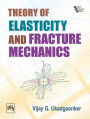 THEORY OF ELASTICITY AND FRACTURE MECHANICS