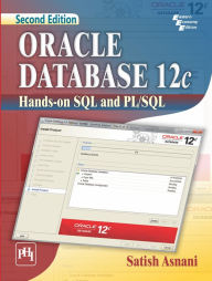 Title: ORACLE DATABASE 12C HANDS-ON SQL AND PL/SQL, Author: SATISH ASNANI