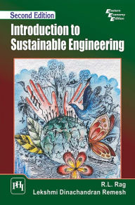 Title: Introduction to SUSTAINABLE ENGINEERING, Author: R.L RAG