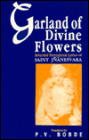 Garland of Divine Flowers: Selected Devotional Lyrics of Saint Jnaneswara