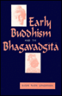 Early Buddhism and the Bhagavadgita