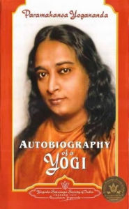 Title: Autobiography of a Yogi, Author: Paramahansa Yogananda
