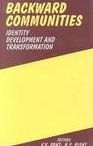 Title: Backward Communities: Identity Development and Transformation, Author: V. K. Pant