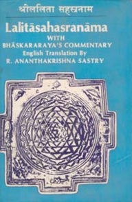 Title: Lalita Sahasranama With Bhaskararaya's Commentary, Author: R. Ananthakrishna Sastry