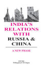 India's Relations With Russia And China