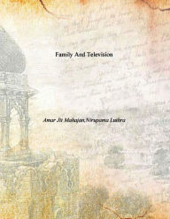 Title: Family And Television, Author: Amar  Jit Mahajan