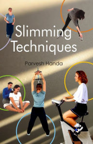 Title: Slimming Techniques, Author: Parvesh Handa