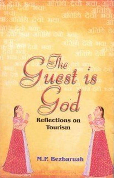 The Guest Is God: Reflections on Tourism