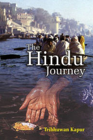 Title: The Hindu Journey: A Sociological Perspective, Author: Tribhuwan Kapur