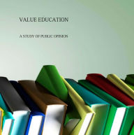 Title: Value Education: A Study of Public Opinion, Author: K. L. Gandhi