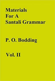 Title: Materials For A Santali Grammar, Author: P. O. Bodding